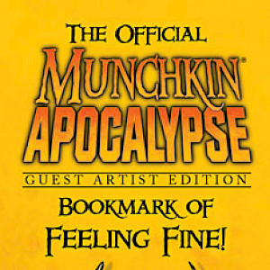 The Official Munchkin Apocalypse Guest Artist Edition Bookmark of Feeling Fine! cover