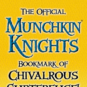 The Official Munchkin Knights Bookmark of Chivalrous Subterfuge! cover