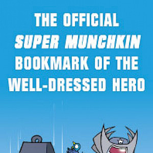 The Official Super Munchkin Bookmark of the Well-Dressed Hero cover