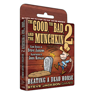 The Good, The Bad, and the Munchkin 2 — Beating a Dead Horse cover