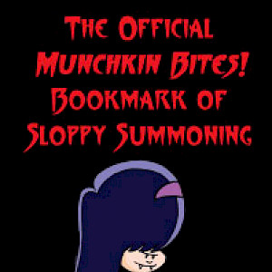 The Official Munchkin Bites! Bookmark of Sloppy Summoning cover