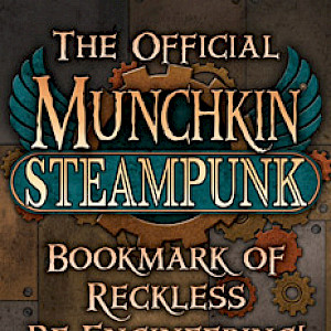 The Official Munchkin Steampunk Bookmark of Reckless Re-Engineering! cover